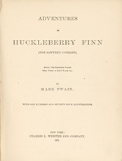 Mark Twain, Adventures of Huckleberry Finn, New York, 1885